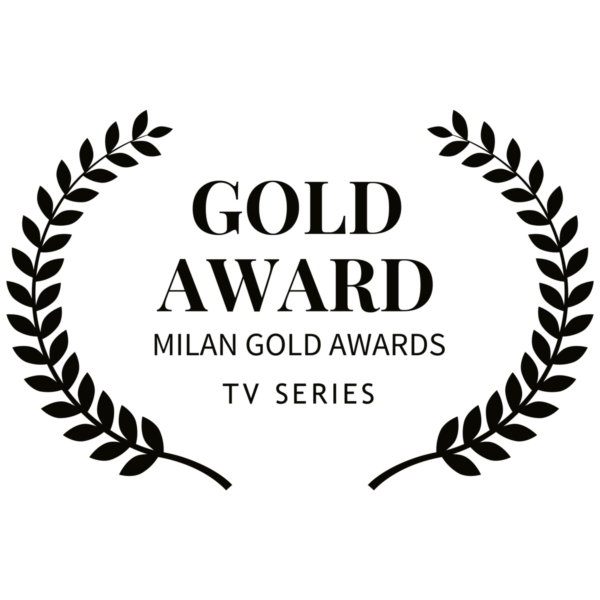 GOLD AWARD - MILAN GOLD AWARDS - TV SERIES